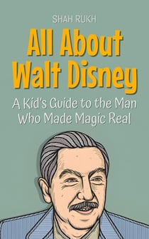 All About Walt Disney: A Kid’s Guide to the Man Who Made Magic Real - Knowledge Books For Kids, #49