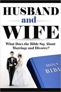 Husband and Wife: What Does the Bible Say About Marriage and Divorce? - What Does the Bible Say? Bible Study, Bible Application, Bible Commentary, #2