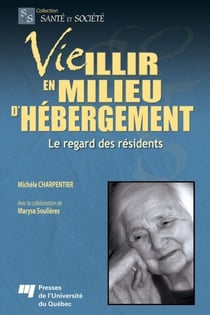 Vieillir en milieu d’hébergement - Le regard des résidents