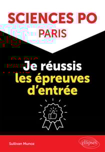 Sciences Po Paris : je réussis les épreuves d'entrée