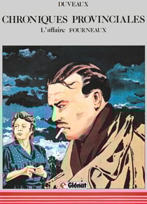 Chroniques provinciales Tome 1 - Patrimoine Glénat 15 - L'affaire Fourneaux