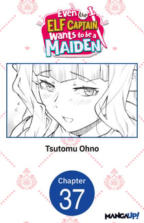 Even the Elf Captain Wants to be a Maiden #037
