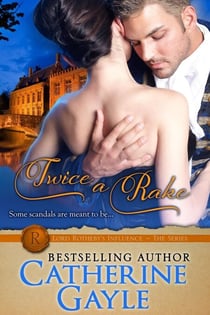 Twice a Rake - Lord Rotheby's Influence, #1