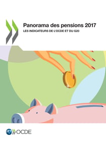 Panorama des pensions 2017 - Les indicateurs de l'OCDE et du G20