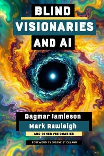 Blind Visionaries and AI - Seeing Differently