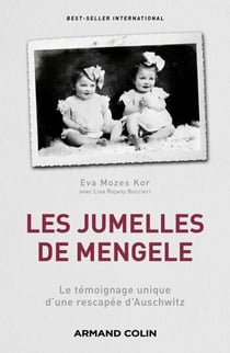Les jumelles de Mengele - Le témoignage unique d'une rescapée d'Auschwitz