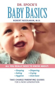 Dr. Spock's Baby Basics - Take Charge Parenting Guides