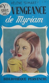 La vengeance de Myriam