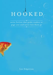 Hooked - Write Fiction That Grabs Readers at Page One & Never Lets Them Go
