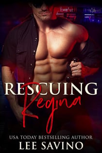 Rescuing Regina - Bad Boy Heroes, #5
