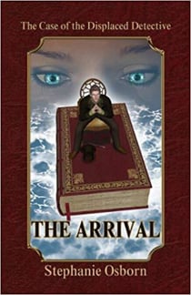 The Case of the Displaced Detective: The Arrival - Displaced Detective, #1