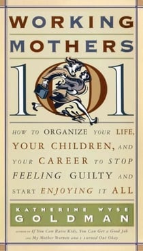 Working Mothers 101