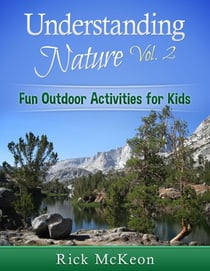 Understanding Nature Vol. 2: Fun Outdoor Activities for Kids - Understanding Nature, #2