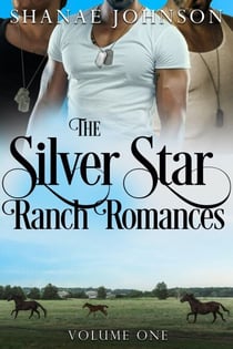 Silver Star Ranch Romances Volume One - a Silver Star Ranch Romance