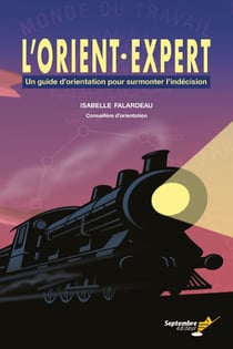 L’Orient•Expert - Un guide d’orientation pour surmonter l’indécision