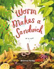 Worm Makes a Sandwich