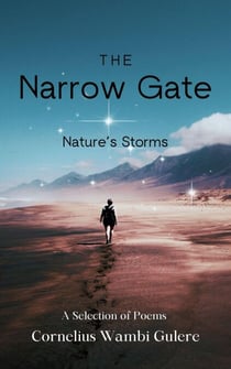 The Narrow Gate: Nature's Storms