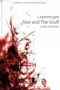 Alex and The Gruff (A Tale of Horror) - Alex and The Gruff, #1