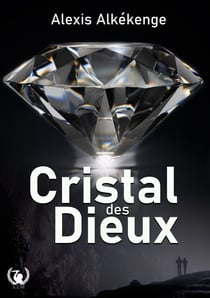 Cristal des Dieux - Au Cœur du Kilimandjaro : Une Quête pour Sauver les Terres des Maasaï