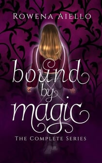 Bound by Magic: The Complete Series - Bound by Magic, #5