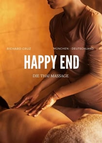 Happy End - Die Thai Massage - Sündige Abenteuer