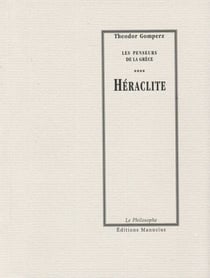 Héraclite - Les Penseurs de la Grèce