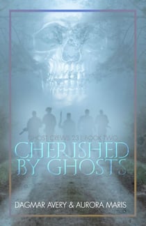 Cherished by Ghosts - Ghost Crews, #3