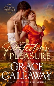 Her Protector's Pleasure - Mayhem in Mayfair, #3