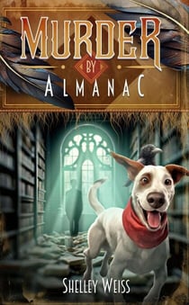 Murder by Almanac - Moon's Landing Cozy Mysteries, #7