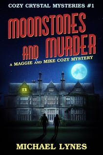Moonstones and Murder - Cozy Crystal Mysteries, #1