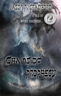 Chains of Prophecy - Samuel Buckland Chronicles, #1