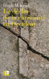 Le déclin de la chrétienté en Occident - Autour de la crise religieuse des années 1960