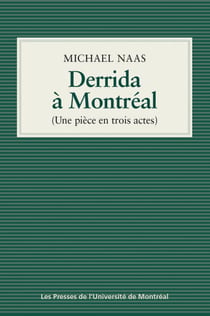 Derrida à Montréal - (Une pièce en trois actes)
