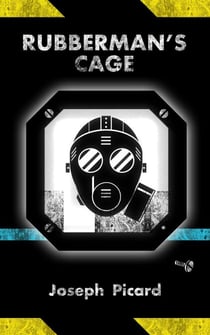 Rubberman's Cage - Rubberman, #1