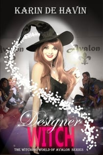 Designer Witch - The Witching World of Avalon, #4