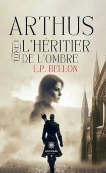 Arthus - Tome 1 - L'héritier de l'ombre