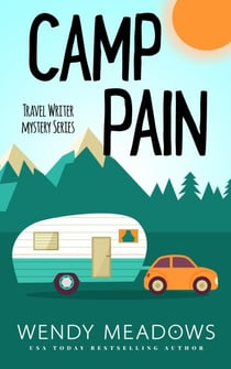 Camp Pain - Travel Writer Mystery, #1