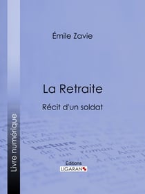 La Retraite - Récit d'un soldat