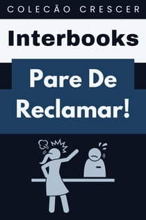 Pare De Reclamar! - Coleção Crescer, #12