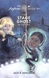 The Stage Ghost Mystery - The Mysteries of Whisper Bay, #3