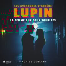La femme aux deux sourires – Les aventures d'Arsène Lupin - intégrale