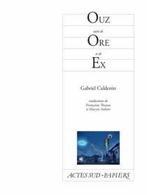 Ouz suivi de Ore et de Ex
