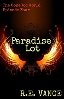 GoneGodWorld - Episode 4 - Paradise Lot, #4