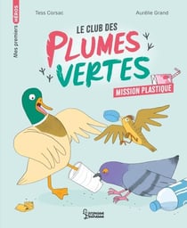 Le club des plumes vertes - Mission plastique - Mission plastique