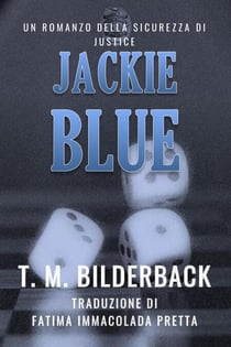Jackie Blue - Un Romanzo Della Sicurezza Di Justice - Justice Security, #3