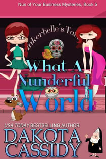 What A Nunderful World - Nun of Your Business Mysteries, #5