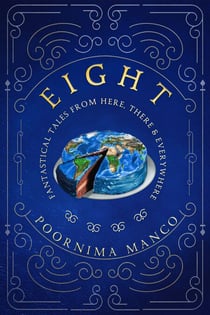 Eight - Fantastical Tales from Here, There & Everywhere - Around the World Collection