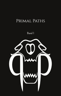 Primal Paths - Band 1