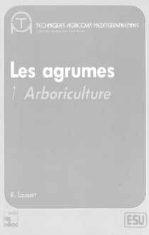 Les agrumes - Volume 1 : arboriculture