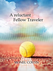 A  reluctant Fellow Traveler